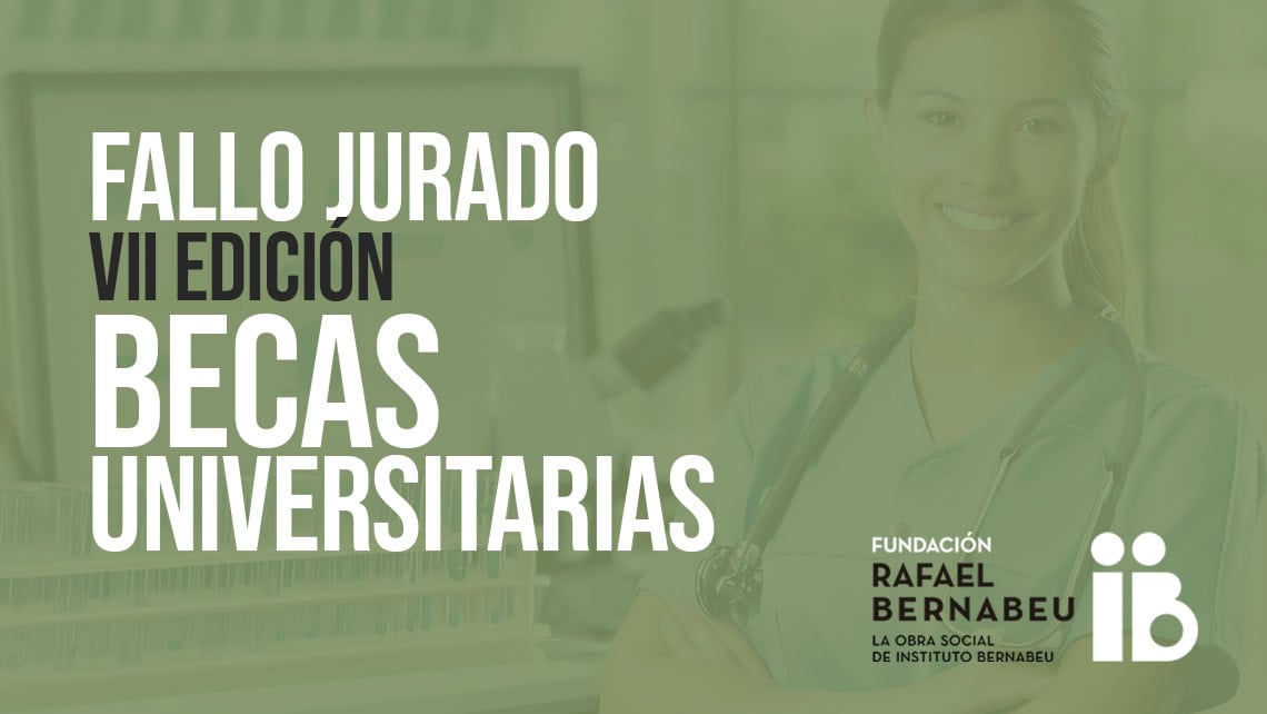 Resolución de la VIII Convocatoria de Becas de la Fundación Rafael Bernabeu a estudiantes universitarios sanitarios