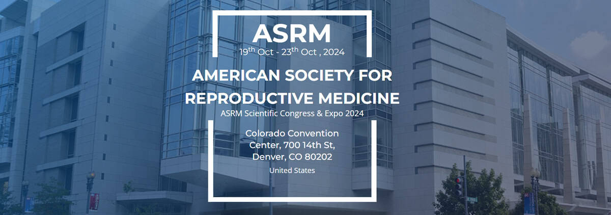 ASRM Annual Meeting. Denver, USA. October 2024